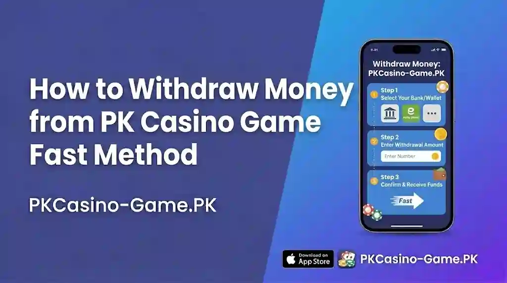 Withdraw Money from PK Casino